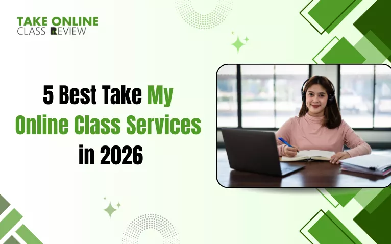 5 Best Take My Online Class Services in 2026