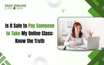 Is It Safe to Pay Someone to Take My Online Class: Know the Truth